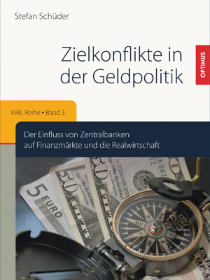 Zielkonflikte in der Geldpolitik