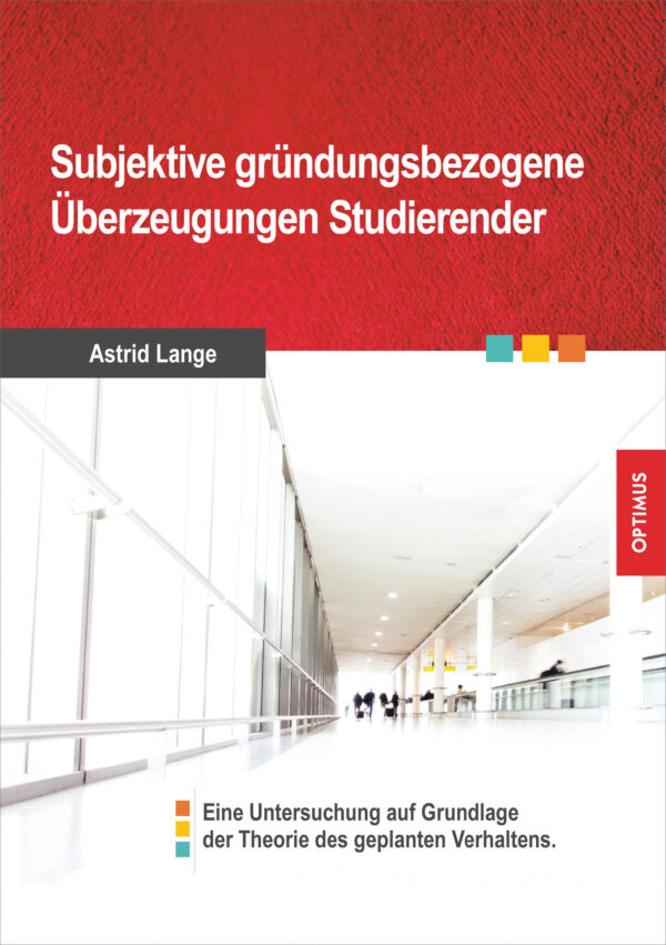 Subjektive gründungsbezogene Überzeugungen Studierender