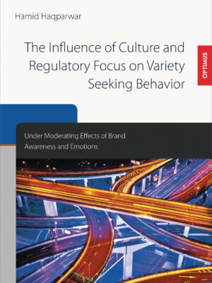 The Influence of Culture and Regulatory Focus on Variety Seeking Behavior