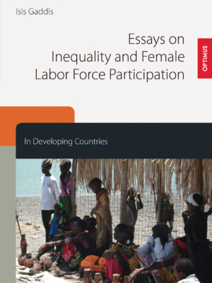 Essays on Inequality and Female Labor Force Participation in Developing Countries
