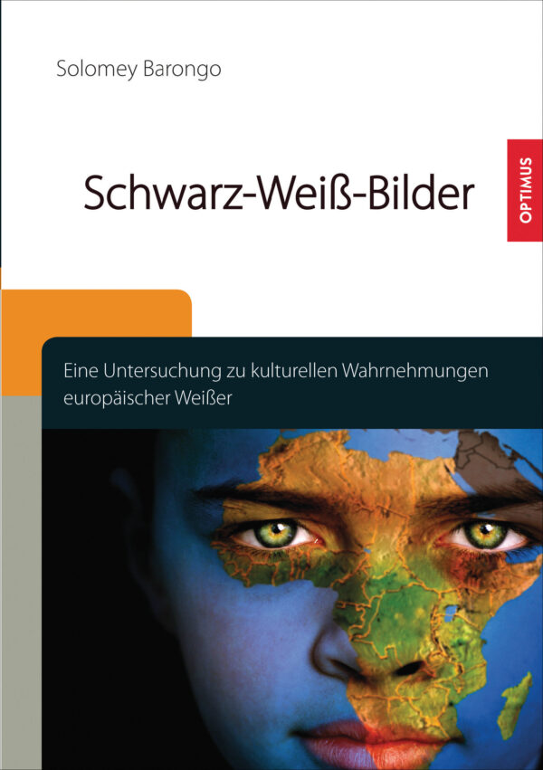 Schwarz-Weiß-Bilder. Eine Untersuchung zu kulturellen Wahrnehmungen europäischer Weißer
