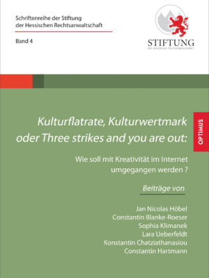 Band 04 | Kulturflatrate, Kulturwertmark oder Three strikes and you are out