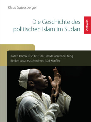 Die Geschichte des politischen Islam im Sudan in den Jahren 1955 bis 1985