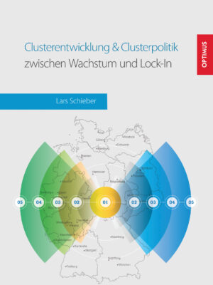 Clusterentwicklung & Clusterpolitik zwischen Wachstum und Lock-In