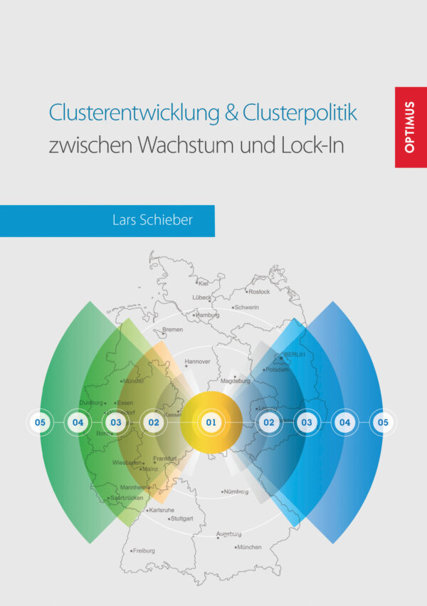 Clusterentwicklung & Clusterpolitik zwischen Wachstum und Lock-In