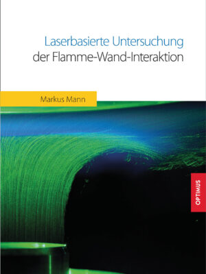 Laserbasierte Untersuchung der Flamme-Wand-Interaktion