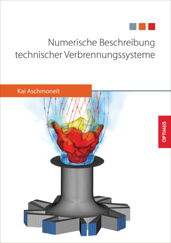Numerische Beschreibung technischer Verbrennungssysteme