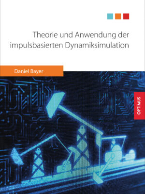 Theorie und Anwendung der impulsbasierten Dynamiksimulation