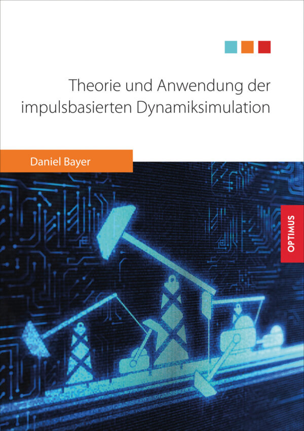 Theorie und Anwendung der impulsbasierten Dynamiksimulation