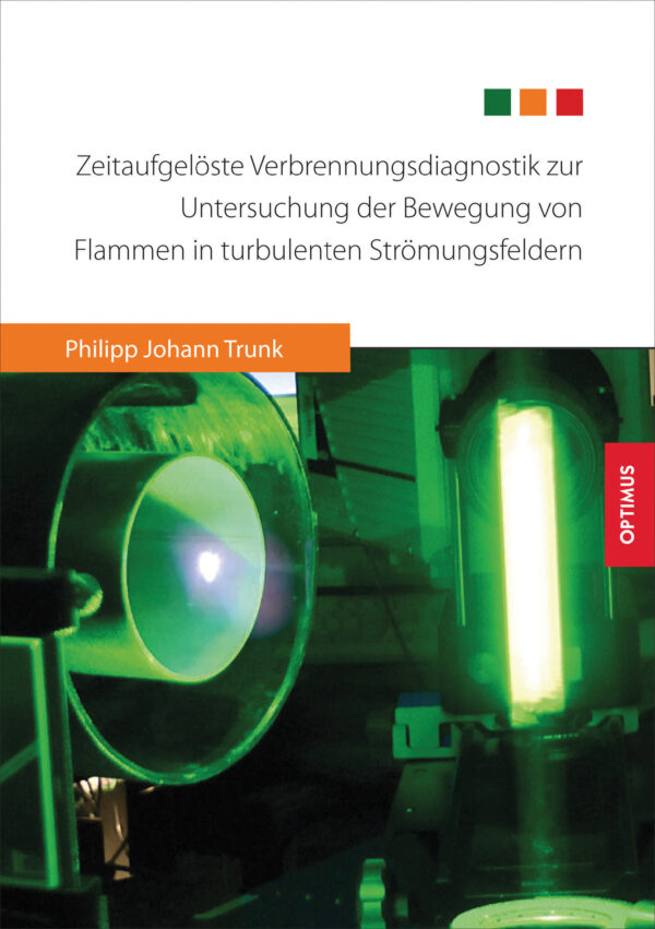 Zeitaufgelöste Verbrennungsdiagnostik zur Untersuchung der Bewegung von Flammen