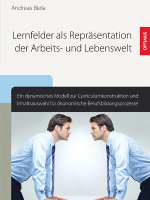 Lernfelder als Repräsentation der Arbeits- und Lebenswelt
