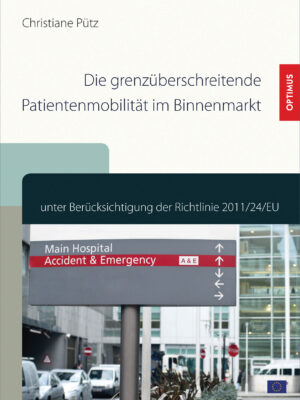 Die grenzüberschreitende Patientenmobilität im Binnenmarkt