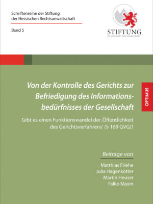 Band 05 | Von der Kontrolle des Gerichts zur Befriedigung des Informationsbedürfnisses der Gesellschaft