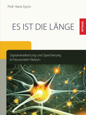 Es ist die Länge. Signalverarbeitung und Speicherung in Neuronalen Netzen