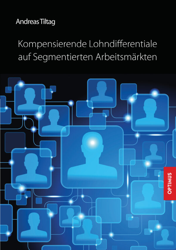 Kompensierende Lohndifferentiale auf Segmentierten Arbeitsmärkten
