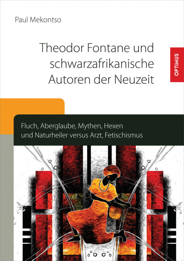 Theodor Fontane und schwarzafrikanische Autoren der Neuzeit