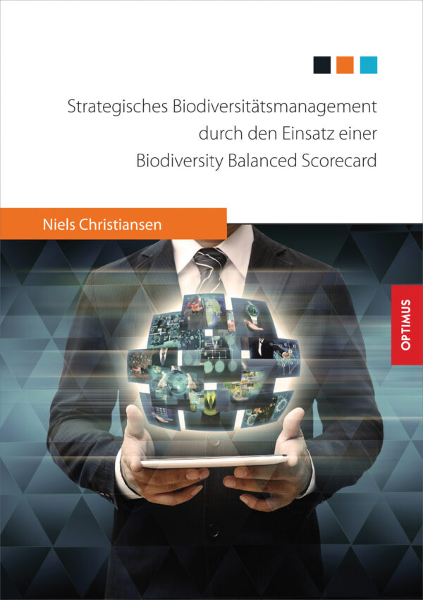 Strategisches Biodiversitätsmanagement durch den Einsatz einer Biodiversity Balanced Scorecard