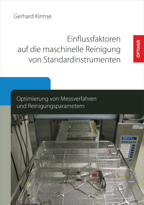 Einflussfaktoren auf die maschinelle Reinigung von Standardinstrumenten