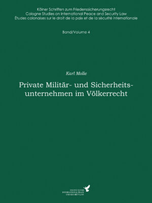 Band 4 | Private Militär und Sicherheitsunternehmen im Völkerrecht