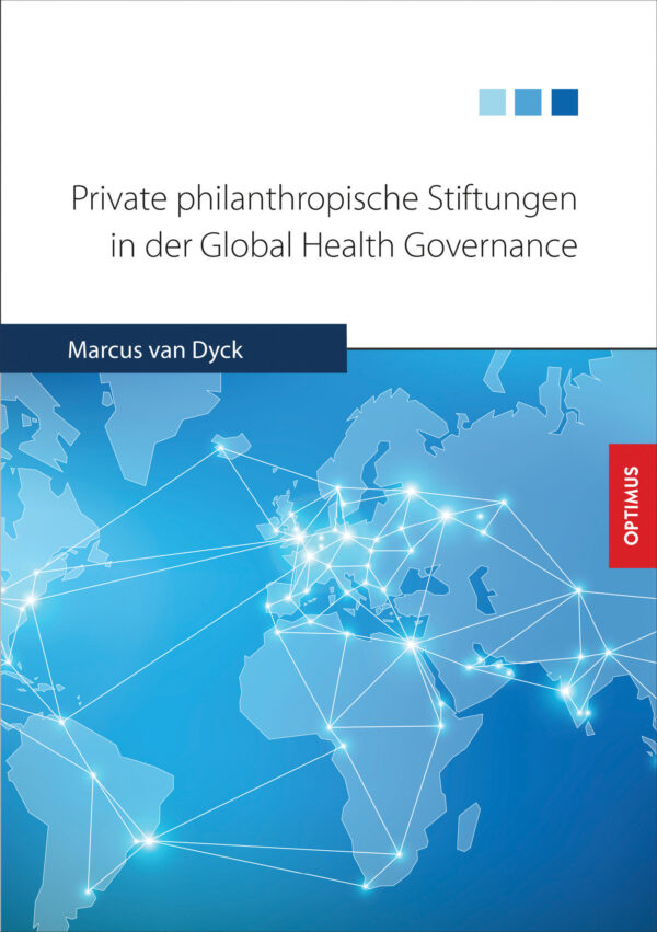 Private philanthropische Stiftungen in der Global Health Governance