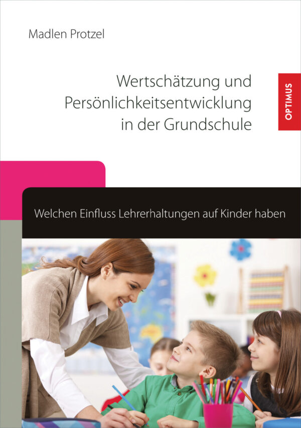 Wertschätzung und Persönlichkeitsentwicklung in der Grundschule
