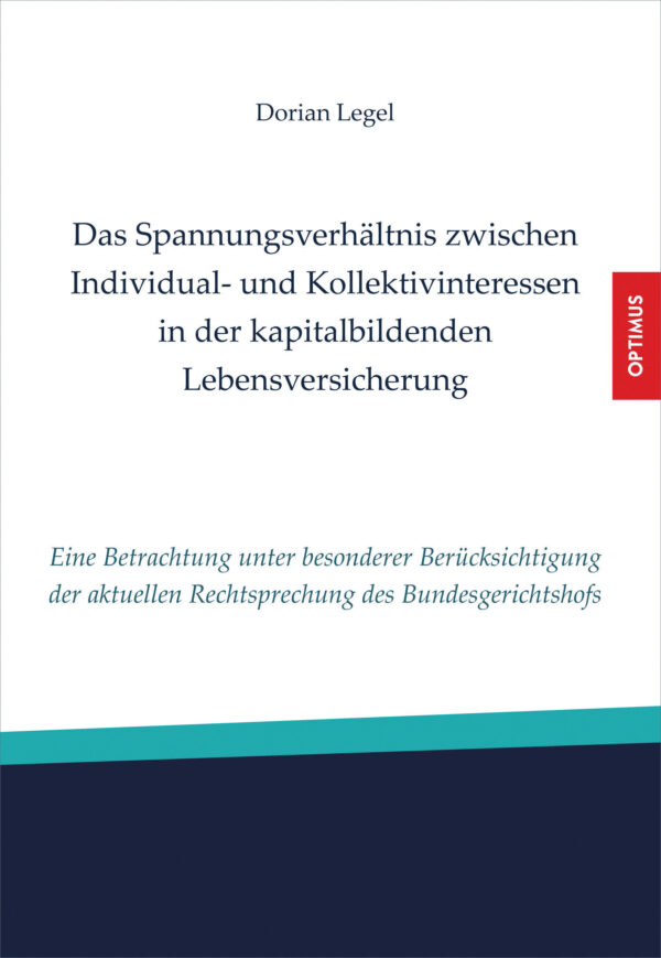 Das Spannungsverhältnis zwischen Individual- und Kollektivinteressen in der kapitalbildenden Lebensversicherung