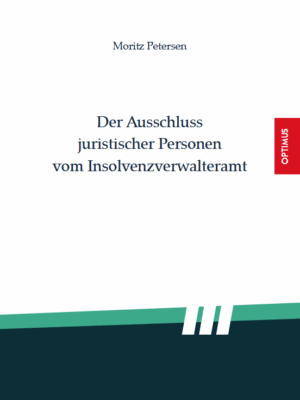 Der Ausschluss juristischer Personen vom Insolvenzverwalteramt