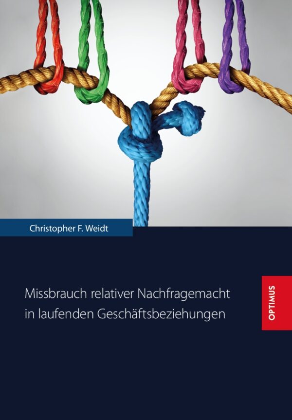 Missbrauch relativer Nachfragemacht in laufenden Geschäftsbeziehungen