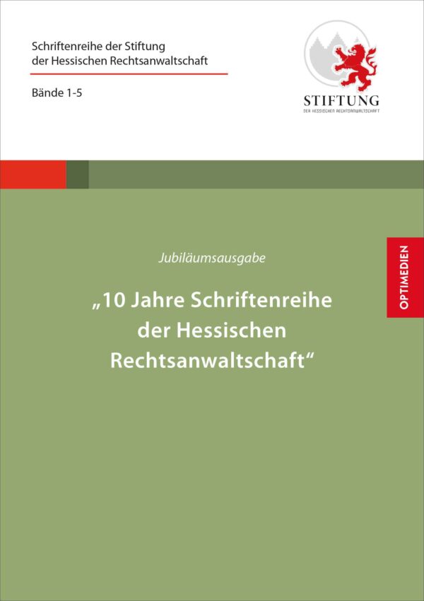 Jubiläumsausgabe | 10 Jahre Schriftenreihe der Hessischen Rechtsanwaltschaft