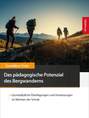 Das pädagogische Potenzial des Bergwanderns