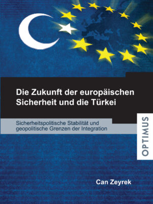 Die Zukunft der europäischen Sicherheit und die Türkei