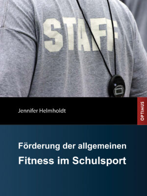 Förderung der allgemeinen Fitness im Schulsport