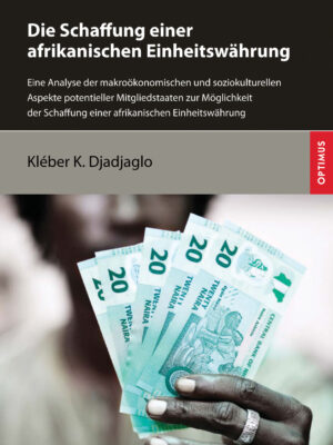 Die Schaffung einer afrikanischen Einheitswährung