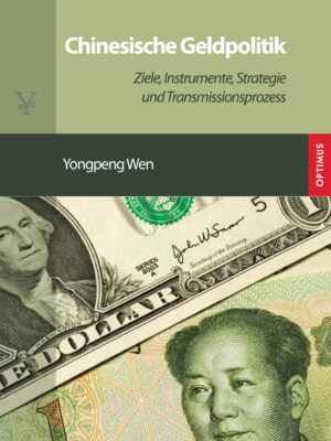 Chinesische Geldpolitik - Ziele, Instrumente, Strategie und Transmissionsprozess