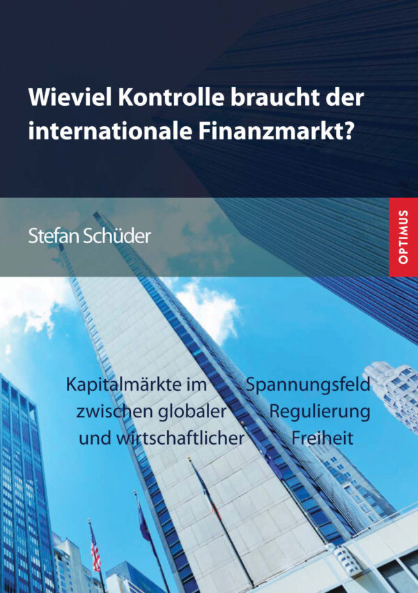 Wieviel Kontrolle braucht der internationale Finanzmarkt?
