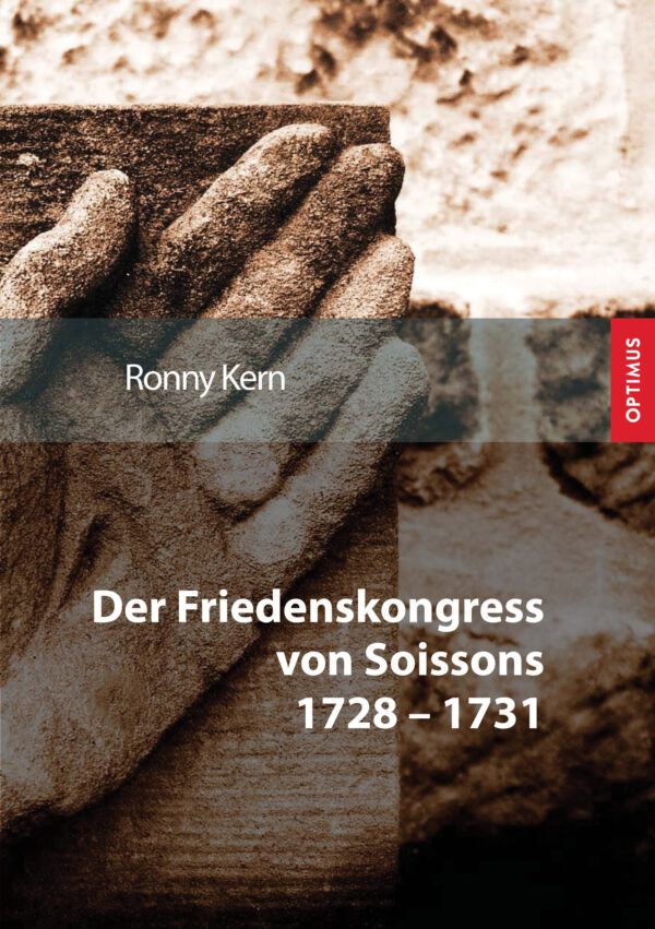 Der Friedenskongress von Soissons 1728-1731 | 2. Auflage