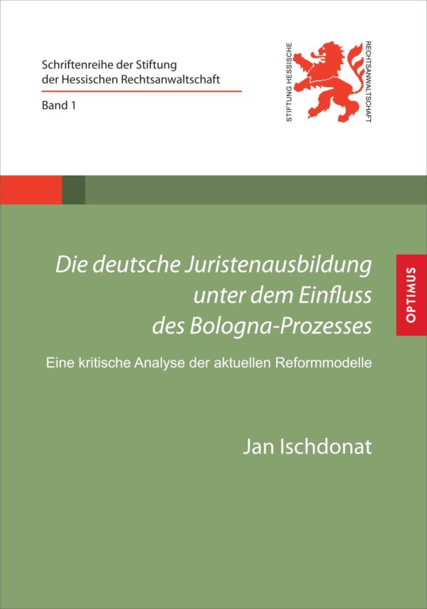 Die deutsche Juristenausbildung unter dem Einfluss des Bologna-Prozesses