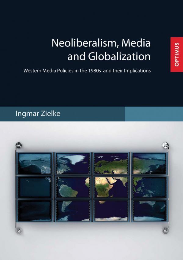 Neoliberalism, Media and Globalization