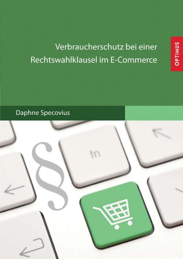 Verbraucherschutz bei einer Rechtswahlklausel im E-Commerce