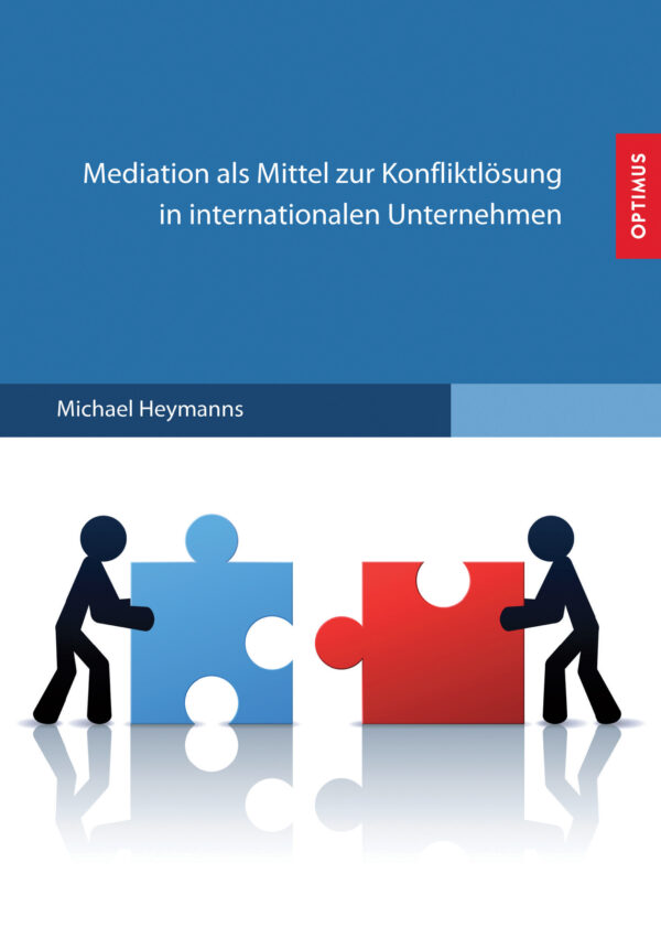 Mediation als Mittel zur Konfliktlösung in internationalen Unternehmen