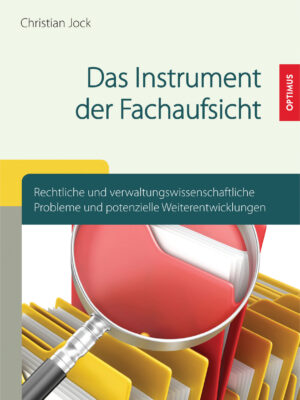 Das Instrument der Fachaufsicht