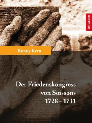 Der Friedenskongress von Soissons 1728-1731